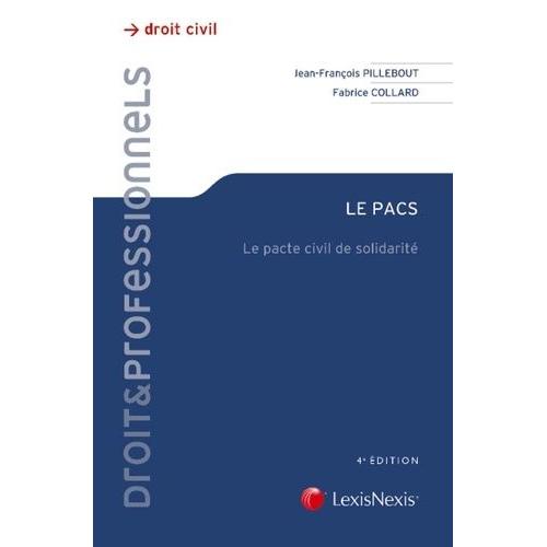 Le Pacs - Le Pacte Civil De Solidarit   de jean-franois pillebout  Format Beau livre 