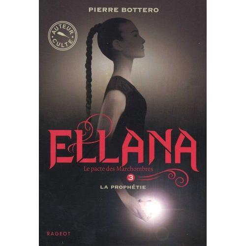 Le Pacte Des Marchombres Tome 3 - Ellana, La Prophtie   de Bottero Pierre  Format Poche 