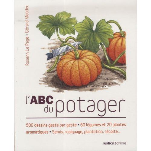 L'abc Du Potager   de Le Page Rosenn  Format Broch 