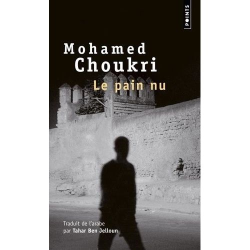 Le Pain Nu - Rcit Autobiographique    Format Poche 