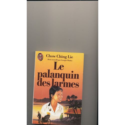 Le Palanquin Des Larmes ,    de Chow Ching Lie  Format Broch 