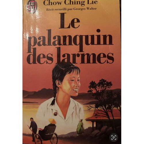 Le Palanquin Des Larmes   de chow ching lie 