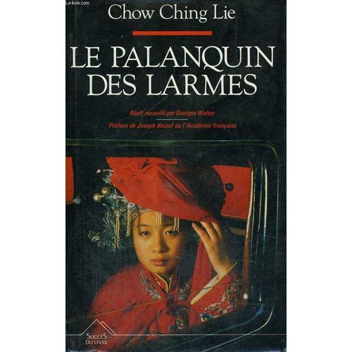 Le Palanquin Des Larmes.   de chow ching lie  Format Reli 
