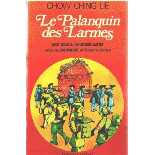 Le Palanquin Des Larmes   de Chow Ching-Lie