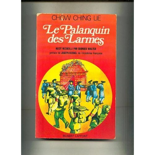 Le Palanquin Des Larmes.   de CHOW CHING LIE  Format Broch 