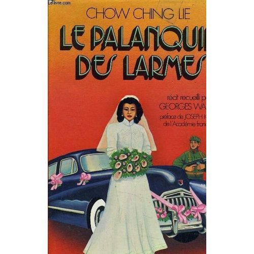 Le Palanquin Des Larmes.   de chow ching lie  Format Reli 