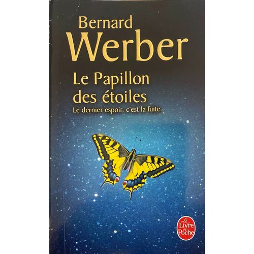 Le Papillon Des toiles, Le Dernier Espoir, C'est La Fuite   