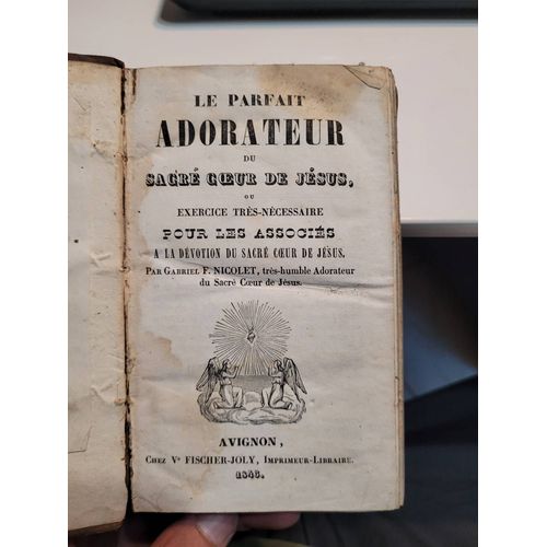 Le parfait adorateur du sacré coeur de Jésus, ou exercice trèsnécessaire pour les associés à la