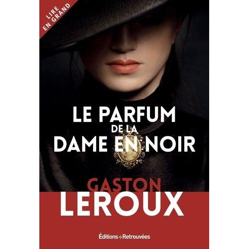 Le Parfum De La Dame En Noir   de gaston leroux  Format Beau livre 