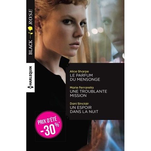 Le Parfum Du Mensonge - Une Troublante Mission - Un Espoir Dans La Nuit    Format Poche 