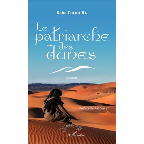 Le Patriarche Des Dunes. Roman  