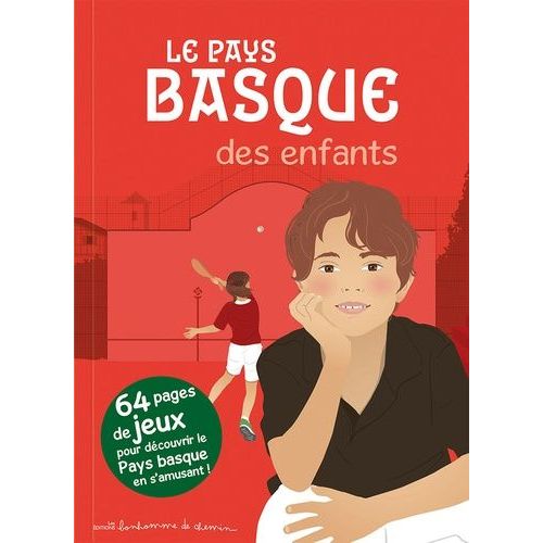 Le Pays Basque Des Enfants   de Bioret Stphanie  Format Beau livre 