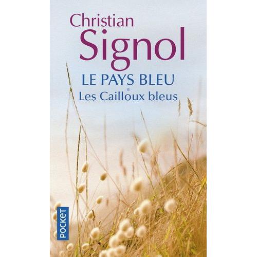 Le Pays Bleu Tome 1 - Les Cailloux Bleus   de christian signol  Format Poche 
