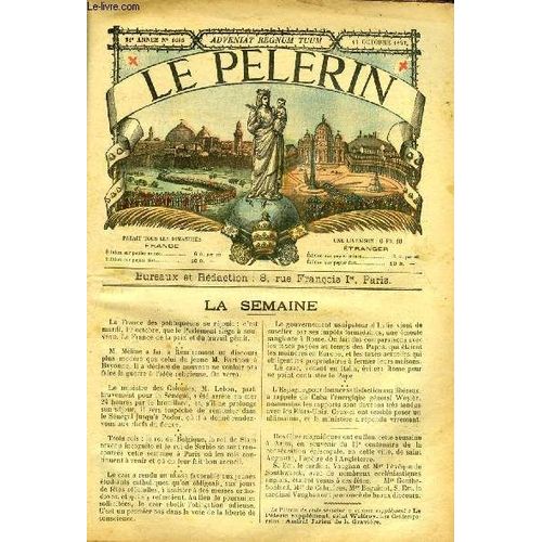 Le Plerin N 1085 - Les chos D Orient, Dreyfus Non chapp, Le T.R.P. Soullier, Les Merveilles De Lourdes Au Jubil Du Plerinage National (Suite), Rvolte Aux Indes Anglaises, Tabac, Le Lapin De M.(...)   de Collectif 