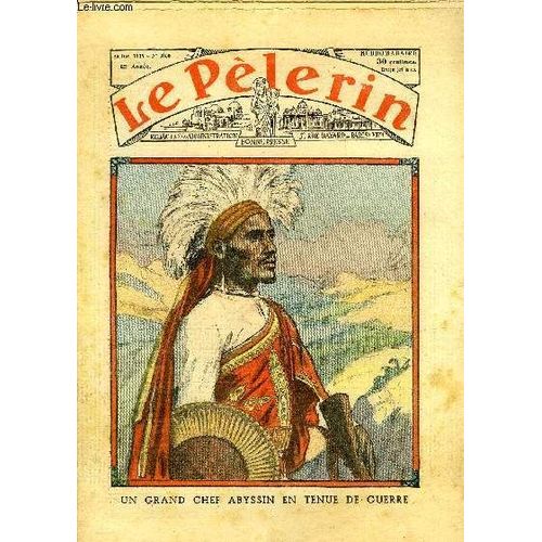 Le Plerin N 3056 - Un Grand Chef Abyssin En Tenue De Guerre, Faudrait Plutot L Allonger, L Ancien Et Le Nouveau Trocadro, Ceux De L Emeraude N2 Par Jean Mauclre   de Collectif 