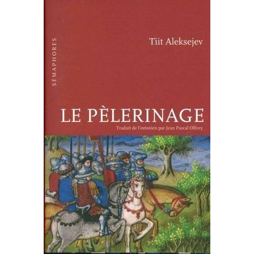 Le Plerinage   de Aleksejev Tiit  Format Beau livre 