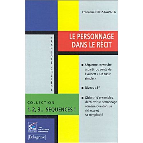 Le Personnage Dans Le Rcit - Collection 1,2,3,... Squences ! Delagrave   