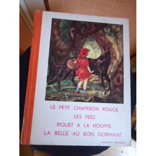 Le petit chaperon rouge - Les fées - Riquet à la houpe - La belle au ...