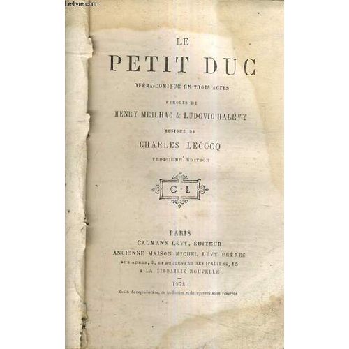 Le Petit Duc Opera Comique En Trois Actes - Musique De Charles Lecocq / 3e Edition.   de henri meilhac