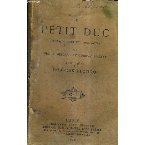 Le Petit Duc Opera Comique En Trois Actes - Musique De Charles Lecocq .   de henri meilhac
