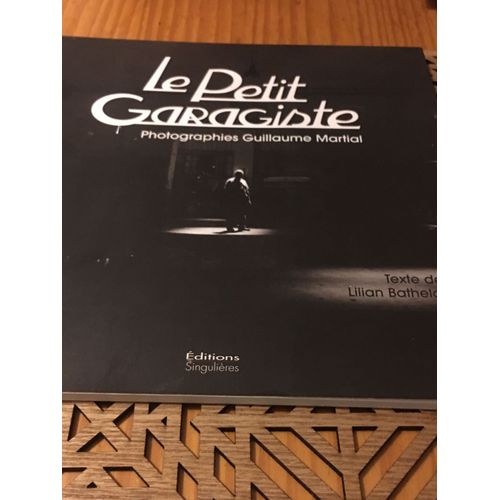 Le Petit Garagiste  Photographies Guillaume Martial   
