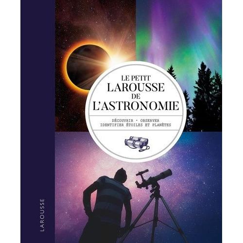 Le Petit Larousse De L'astronomie   de Gater Will  Format Beau livre 