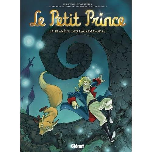 Le Petit Prince Tome 13 - La Plante Des Lacrimavoras   de Poli Didier  Format Album 