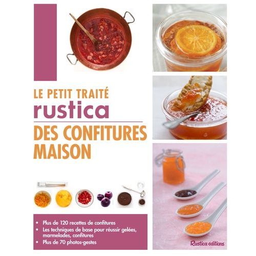 Le Petit Trait Rustica Des Confitures Maison    Format Reli 