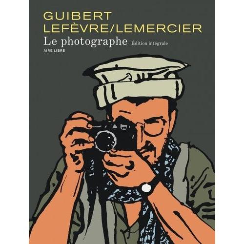 Le Photographe - L'intgrale   de Guibert  Format Album 