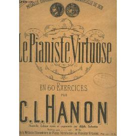  LE PIANISTE VIRTUOSE - EN 60 EXERCICES - HANON C.L. - Livres