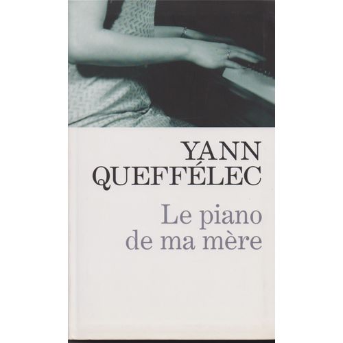 Le Piano De Ma Mre   de Yann Quefflec  Format Broch 