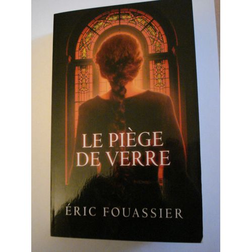 Le Pige De Verre   de eric fouassier  Format Broch 
