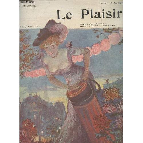 Le Plaisir N1 1er Mars 1906 - Le Plaisir, Couverture En Couleurs Par G. Rochegrosse - Suzanne Derval Et Liane De Pougy (Photo) - Ce Qu Elles Pensent D Eux, Par Sverine - La Manucure, Peinture De(...)   