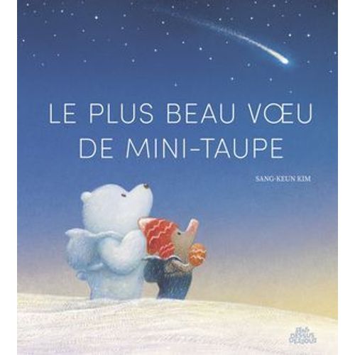 Le Plus Beau Voeu De Mini-Taupe  