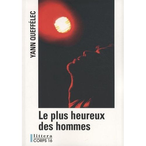 Le Plus Heureux Des Hommes   de Quefflec Yann  Format Beau livre 