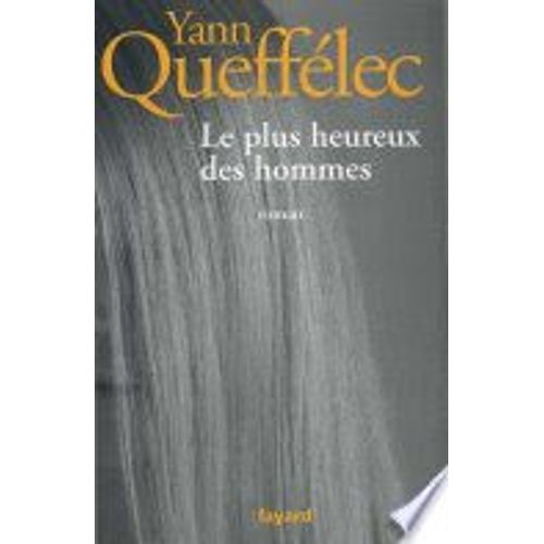 Le Plus Heureux Des Hommes   de yann quefflec  Format Broch 