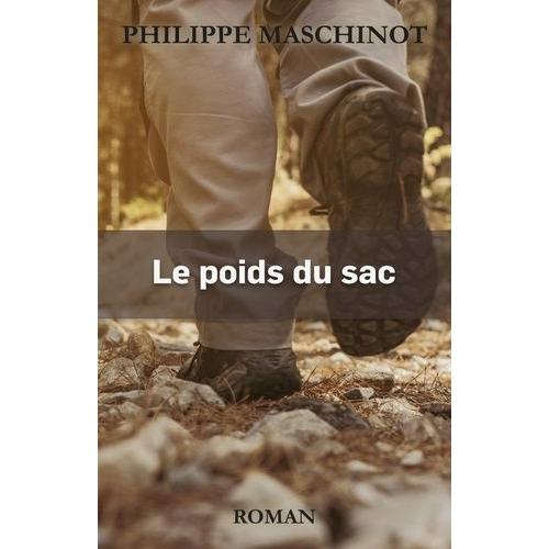 Le Poids Du Sac   de Maschinot Philippe  Format Beau livre 