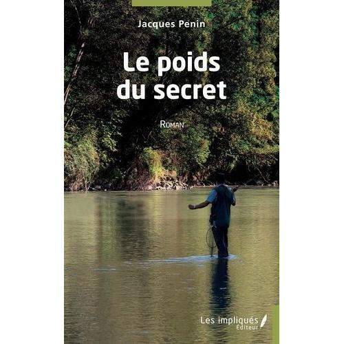 Le Poids Du Secret   de Penin Jacques  Format Beau livre 