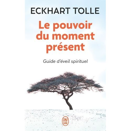 Le Pouvoir Du Moment Prsent - Guide D'veil Spirituel    Format Poche 