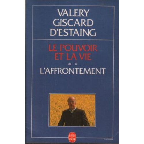 Le Pouvoir Et La Vie.  Tome 2, L'affrontement   de Giscard D'Estaing Valry  Format Poche 