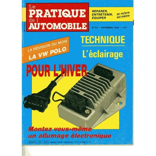 Le Pratique De L'automobile   N 23 : Technique De L'clairage, Prparer Votre Voiture Pour L'hiver, Montez-Vous Mme Un Allumage lectronique Ducellier