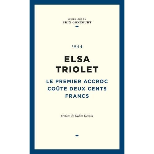 Le Premier Accroc Cote Deux Cents Francs   de Triolet Elsa  Format Beau livre 