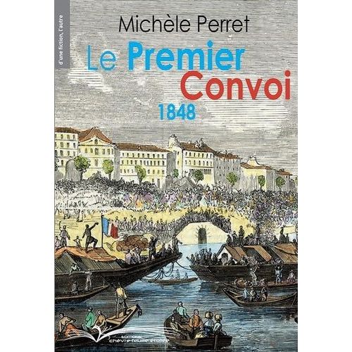 Le Premier Convoi 1848    Format Beau livre 