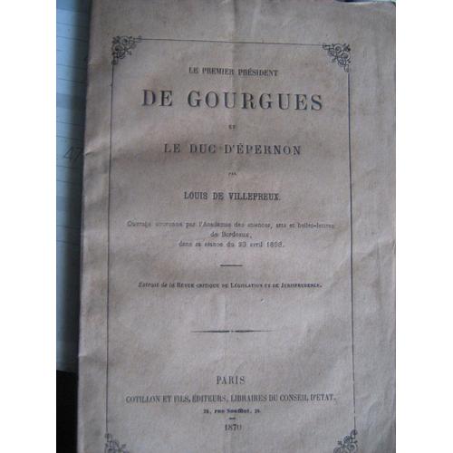 Le Premier Prsident De Gourgues Et Le Duc D'pernon   de louis de villepreux  Format Broch 