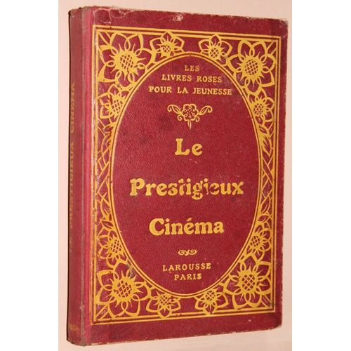 Le Prestigieux Cinma. Le Petit Tlgraphe, A Bicyclette Au Pays Des Lacs, Une Fe Dans Une Marmite. Les Histoires Du Pre Simon, Histoire D'une Volont. La Leon Des Gupes. Rayons Du Docteur Volt de Flix Vial & Amde Matagrin / Maurice Farney / Ren Samoy / A. Lorbert / Henri Pellier & Marcel Mainfroy