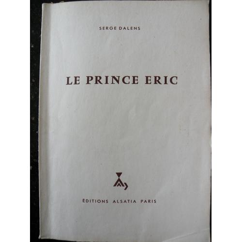 Le Prince Eric Ii Le Prince Eric   de Serge Dalens  Format Broch 
