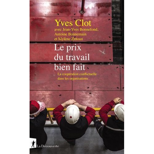 Le Prix Du Travail Bien Fait - La Coopration Conflictuelle Dans Les Organisations    Format Grand Format 