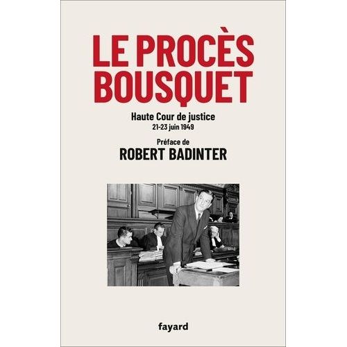 Le Procs Bousquet - Haute Cour De Justice 20-23 Juin 1949    Format Grand Format 