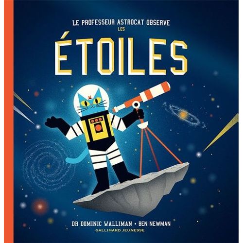 Professeur Astrocat - Le Professeur Astrocat Observe Les toiles   de Walliman Dominic  Format Album 