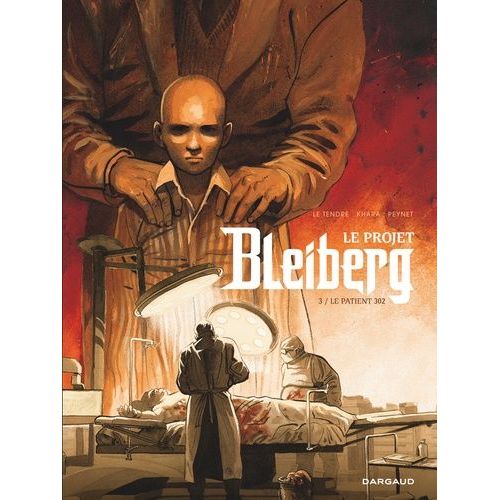 Le Projet Bleiberg Tome 3 - Le Patient 302    Format Album 
